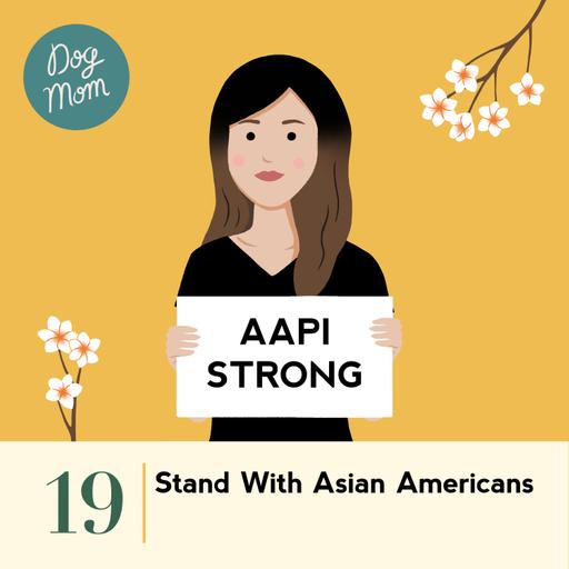Ep #19 - Stand With Asian Americans