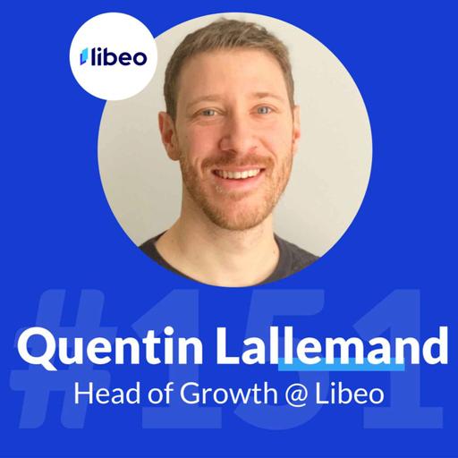 #151 - Libeo : Content marketing B2B et funnels de contenu (ça marche fort)