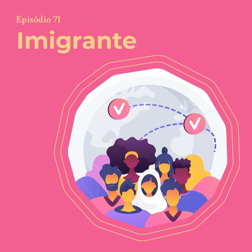 Imigrante #71