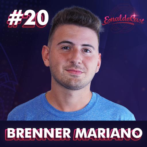 BRENNER MARIANO - ENALDOCAST #20