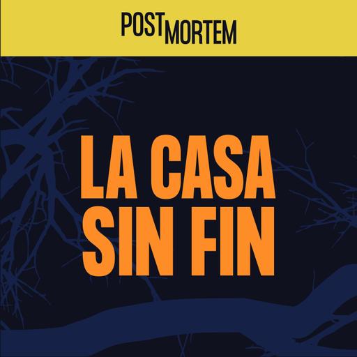 48 - La Casa Sin Fin