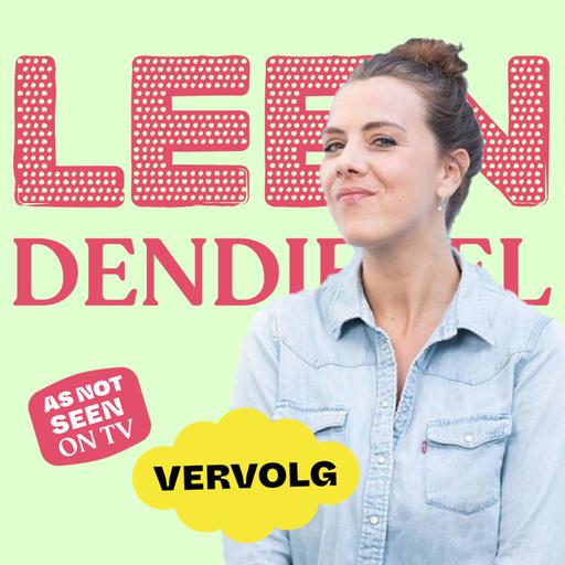 #125: Leen Dendievel - het vervolg