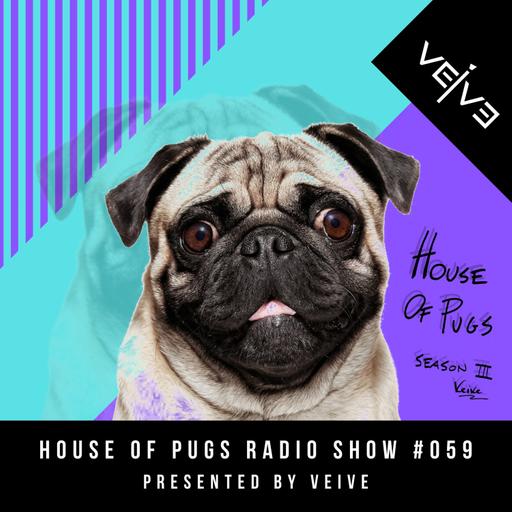 HOUSE OF PUGS #059 presented by Veive