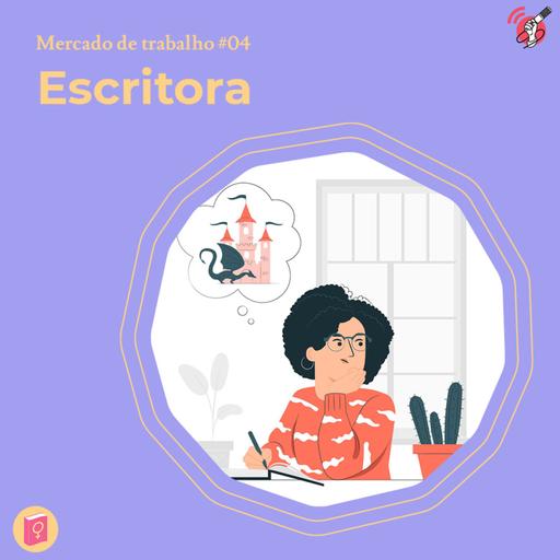 Escritora - Mercado de Trabalho #04