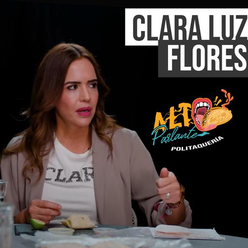 CLARA LUZ FLORES - POLITAQUERÍA