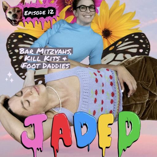 Ep. 12 Bar Mitzvahs, Kill Kits and Foot Daddies