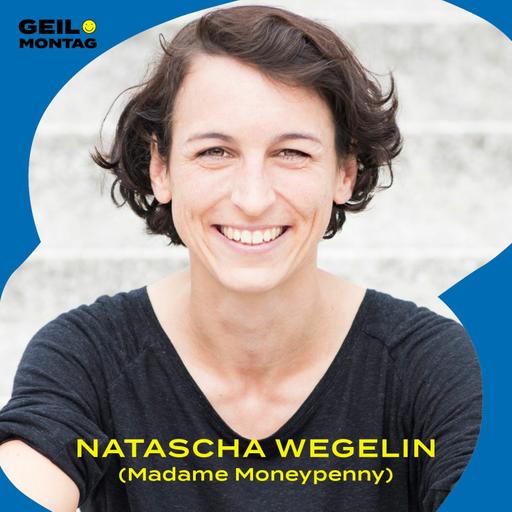 Natascha Wegelin (Madame Moneypenny): Wie werden Frauen finanziell unabhängig?