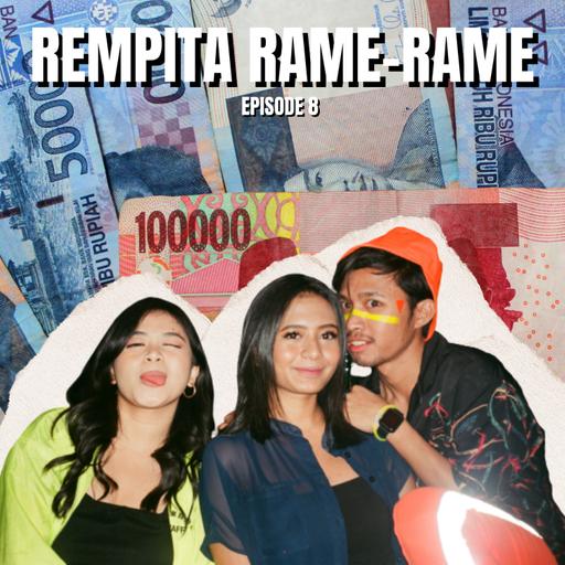 Rempita Rame-Rame Episode #8 - PART OF GROWING UP : Teman Tapi Cuan