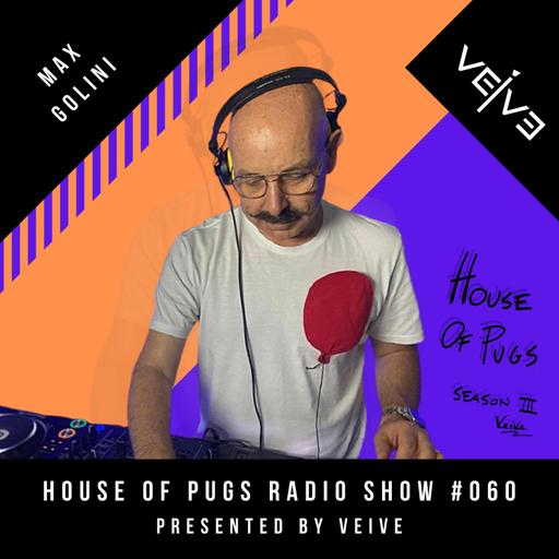 HOUSE OF PUGS #060 Veive presents Max Golini