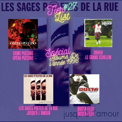 Tier List #27 Spécial Albums de l'année 1998 avec Oxmo Puccino, Driver, Les sages poètes de la rue, Busta Flex