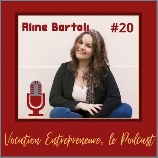 #20 - Aline Bartoli - Le marketing de la bonne humeur fait exploser le CA !