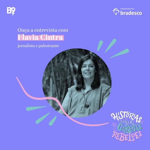 Entrevista com Flavia Cintra, jornalista e palestrante