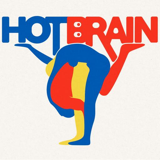 Hot Brain's Last Episode ... For Now ...