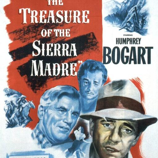 The Stuff That Dreams Are Made Of: Treasure of the Sierra Madre and It's A Wonderful Life