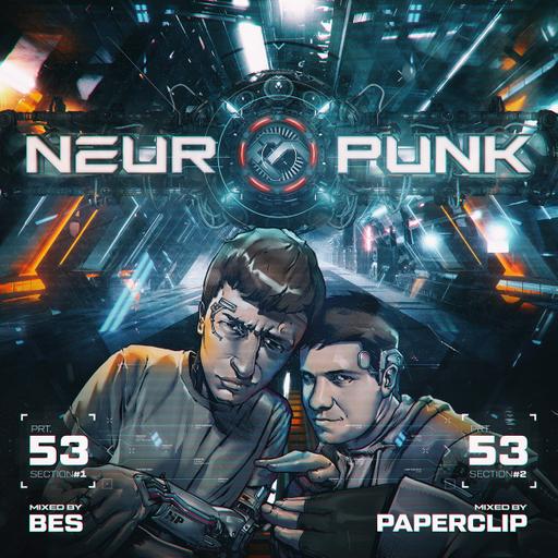 Neuropunk pt.53/2 mixed by Paperclip #53