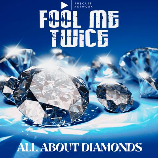 Introducing: Fool Me Twice: All About Diamonds
