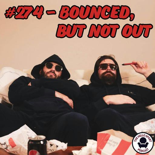 #274 - Bounced, But Not Out