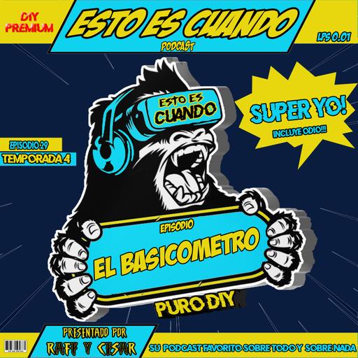 EL BASICOMETRO!!! ESTO ES CUANDO | EP 29 - T4