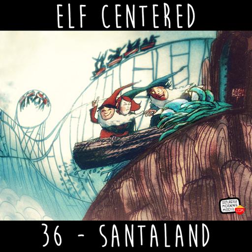 36 - Santaland - Elf Centered