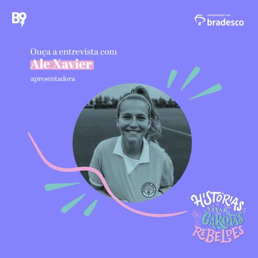 Entrevista com Ale Xavier, apresentadora