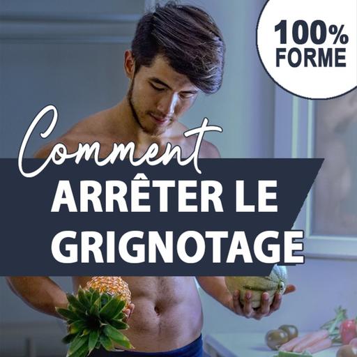 Arrêter le grignotage, le meilleur conseil !