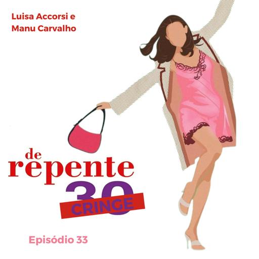 #33 – De repente Cringe