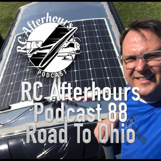 RC Afterhours Podcast 88 - Road To Ohio