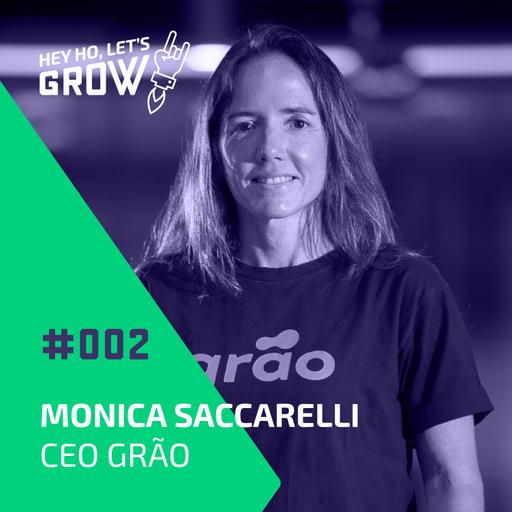 2021#002 - Como a fintech Grão está ajudando o brasileiro a poupar mais, com Monica Saccarelli