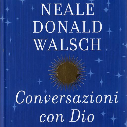 CONVERSAZIONI CON DIO ​Un dialogo fuori del comune-