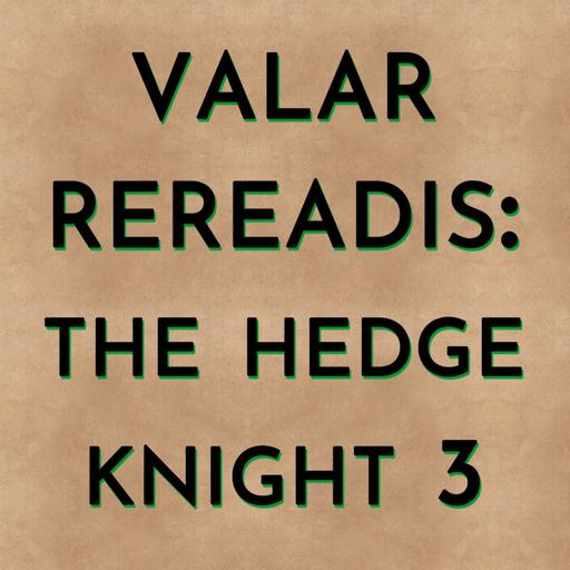 The Hedge Knight - Part 3