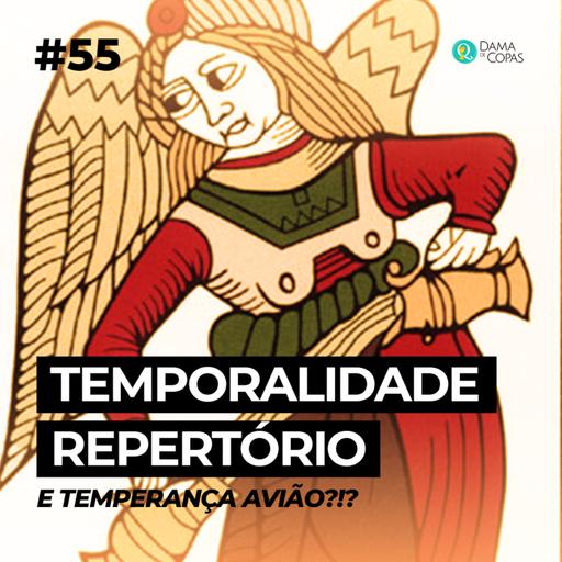 #55 Temporalidade e repertório