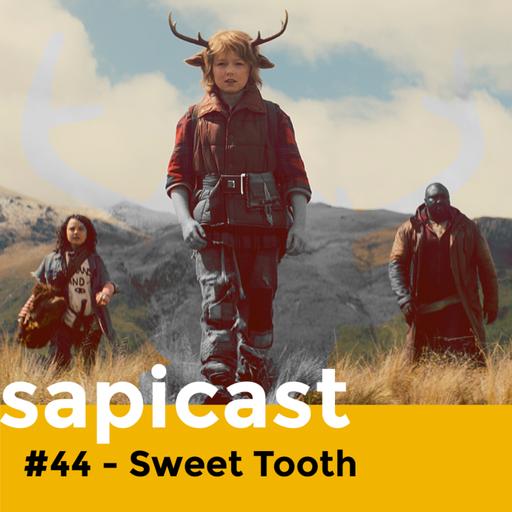 SapiCast #44 - Sweet Tooth