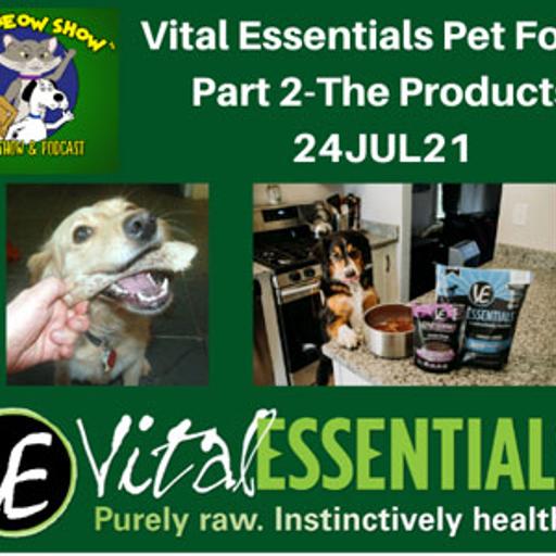 Vital Essentials Pet Food-Part 2-The Products-24JUL21