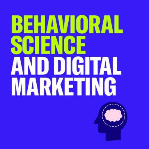 Behavioral Science and Digital Marketing