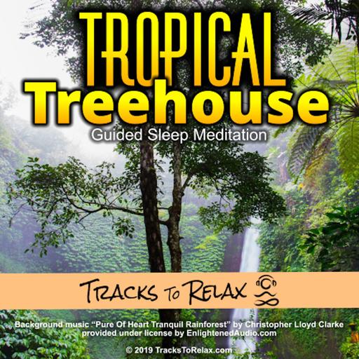 Tropical Treehouse Sleep Meditation