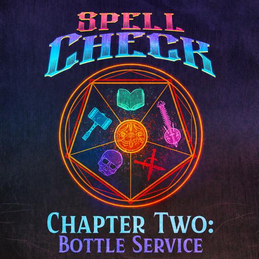 Chapter 2: Bottle Service, Part 6