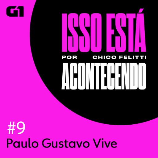 Paulo Gustavo Vive