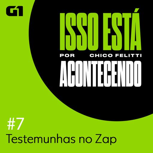 Testemunhas no Zap