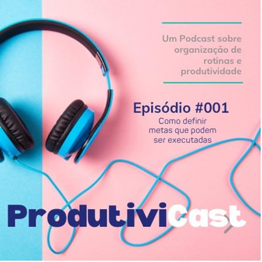 #001 - Como Definir Metas Que Funcionam!!