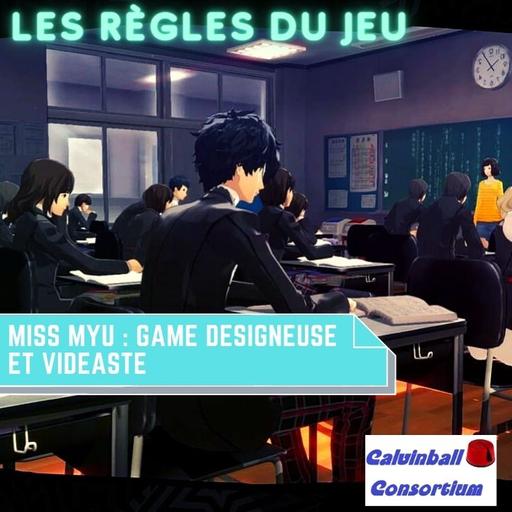 MissMyu : game designeuse et vidéaste