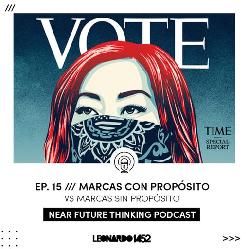 Ep. 15 /// Marcas con propósito vs Marcas sin propósito