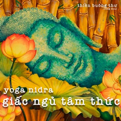 Ep 6 Giấc ngủ tâm thức - Yoga Nidra | Thiền buông thư cùng Soul