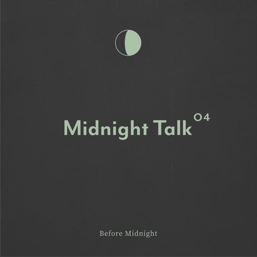 Midnight Talk｜真、善、美如果只能選一個，你要選什麼？宵月。Ep.04