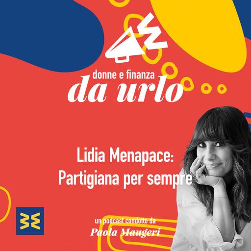 02. Lidia Menapace: partigiana per sempre