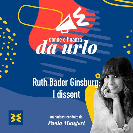 01. Ruth Bader Ginsburg: I dissent