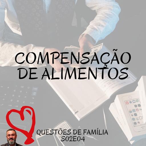 S02E04 - Compensação de alimentos