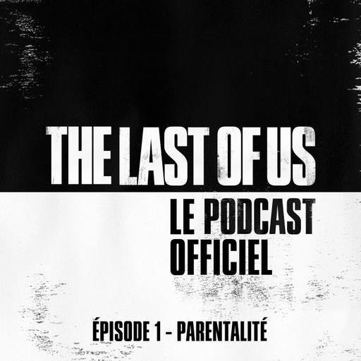 Épisode 1 - Parentalité