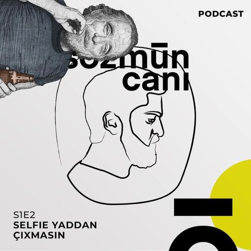 Selfie Yaddan Çıxmasın