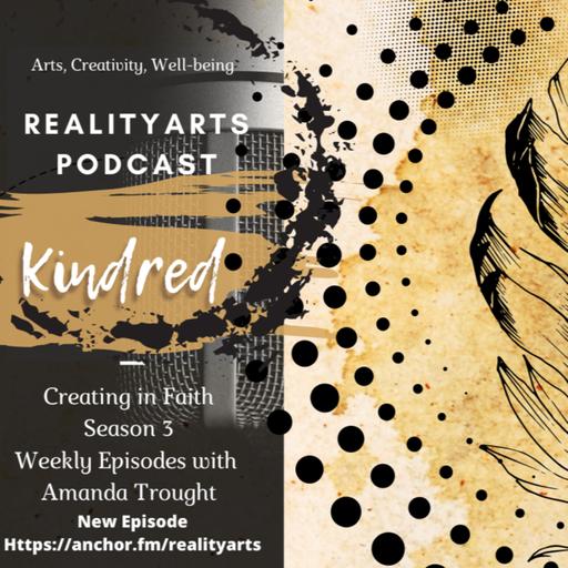 Creating in Faith - Kindred - Where is your connection?