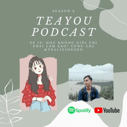 Ep 31: Học "không giỏi" thì phải làm sao? - cùng chủ nhân Insta @tealiciousxo